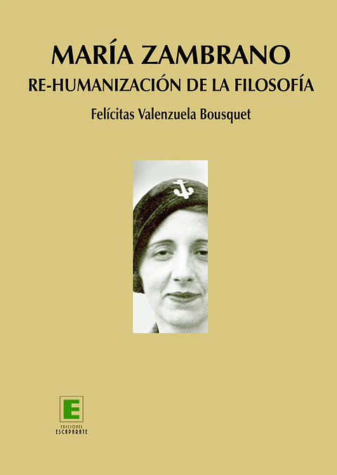 María Zambrano. Re-humanización de la filosofía