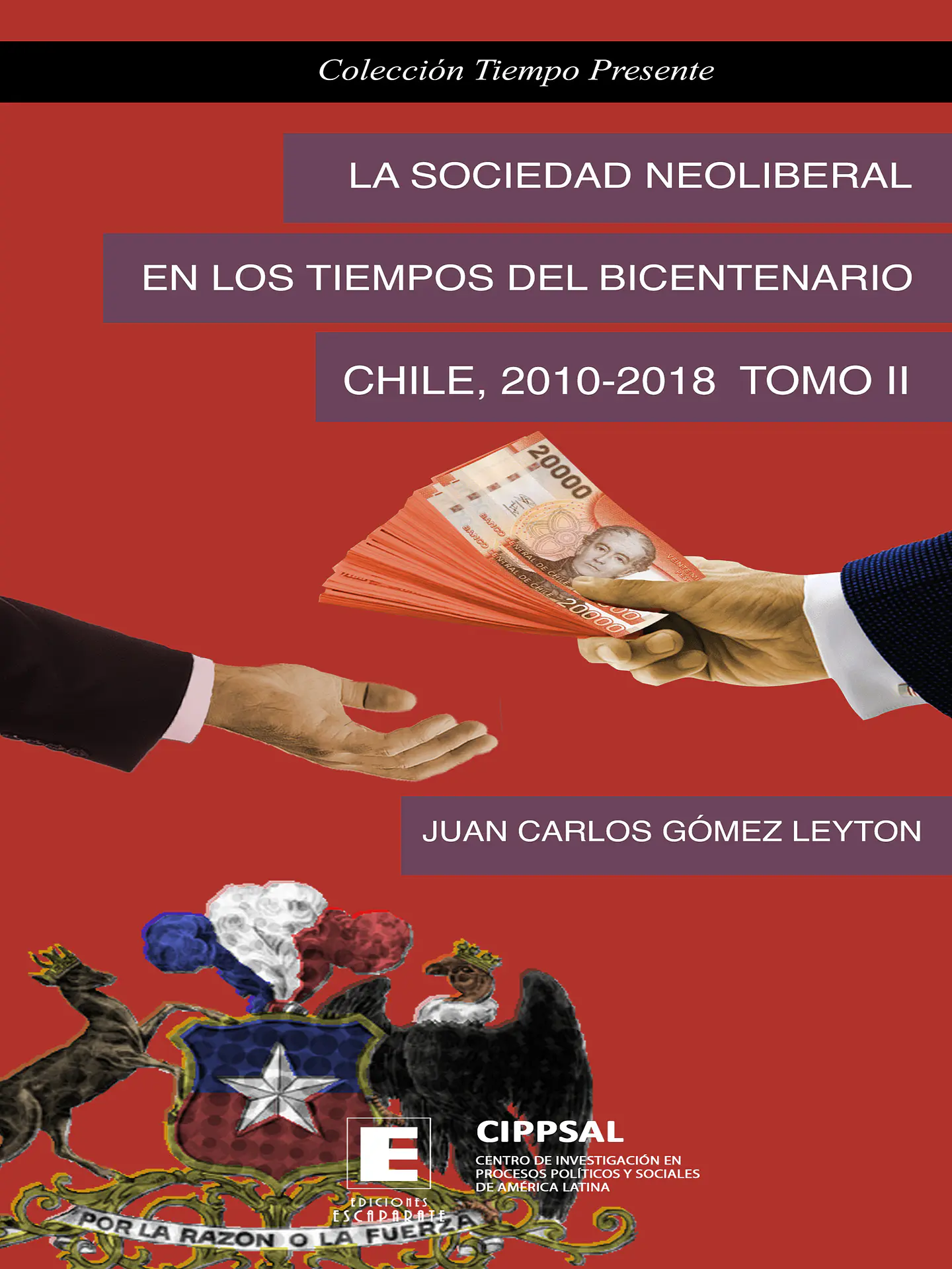 La sociedad neoliberal en los tiempos del Bicentenario. Chile, 2010-2018. TOMO II 1