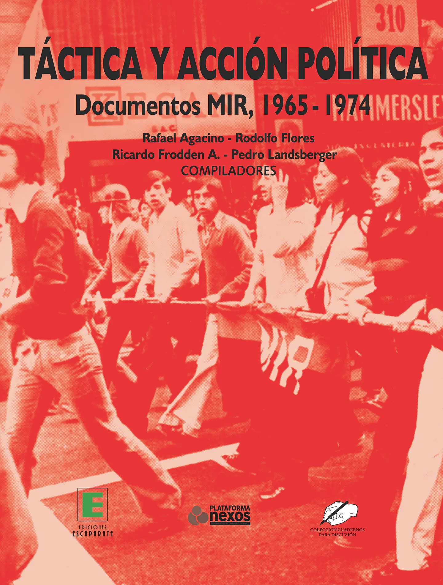 Táctica y acción política. Documentos MIR, 1965-1974 1