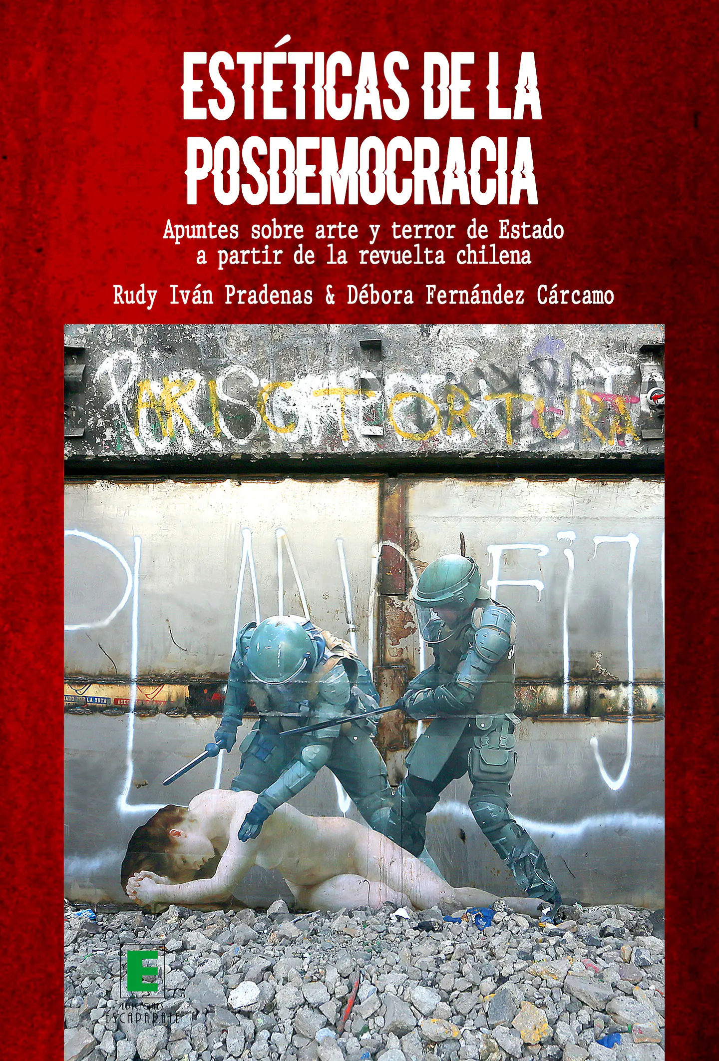 Estética de la posdemocracia. Apuntes sobre arte y terror de Estado a partir de la revuelta chilena. 1
