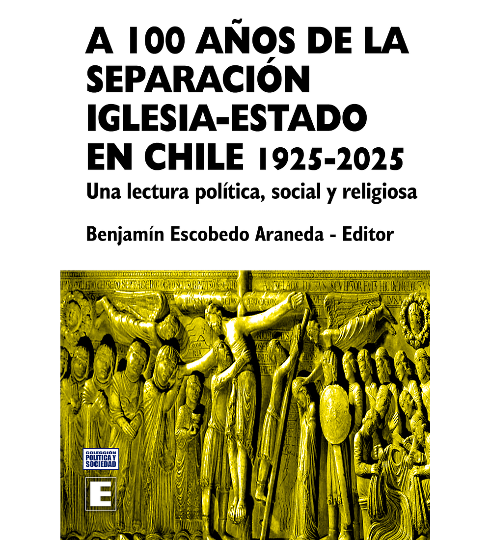 A 100 años de la separación Iglesia-Estado en Chile 1925-2025