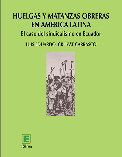 Huelgas y matanzas obreras en América Latina