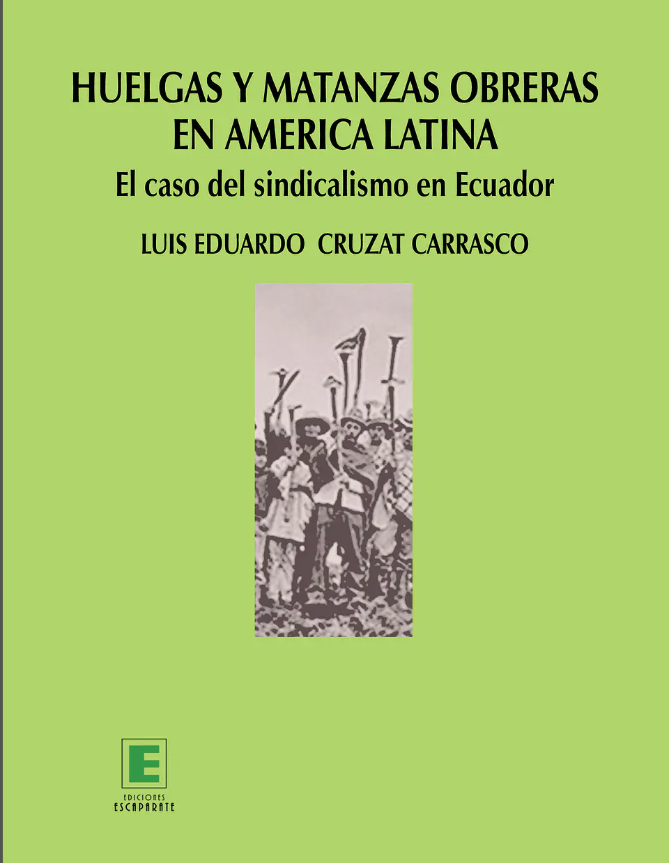 Huelgas y matanzas obreras en América Latina 1