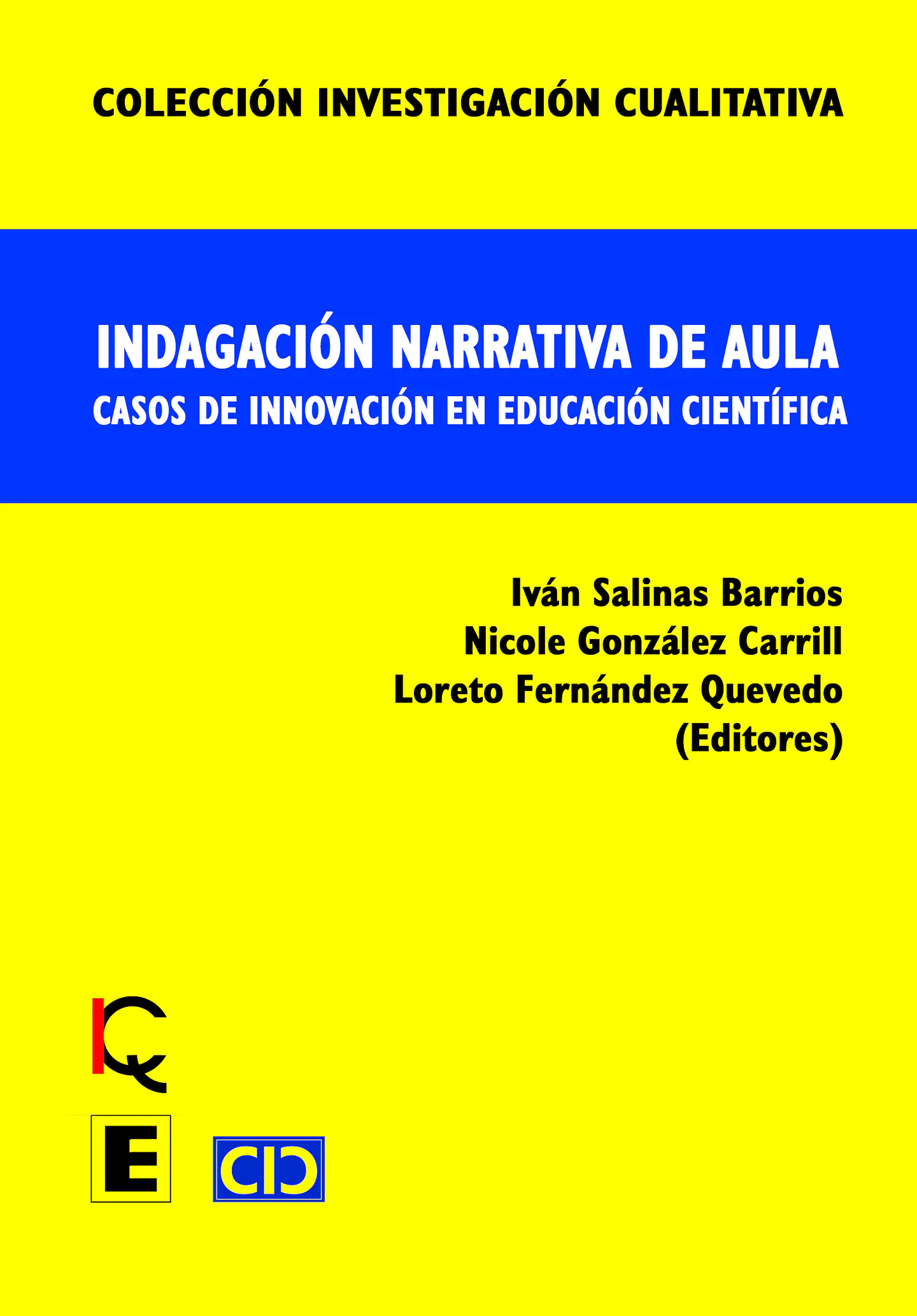 Indagación narrativa de aula. Casos de innovación en educación científica. 1