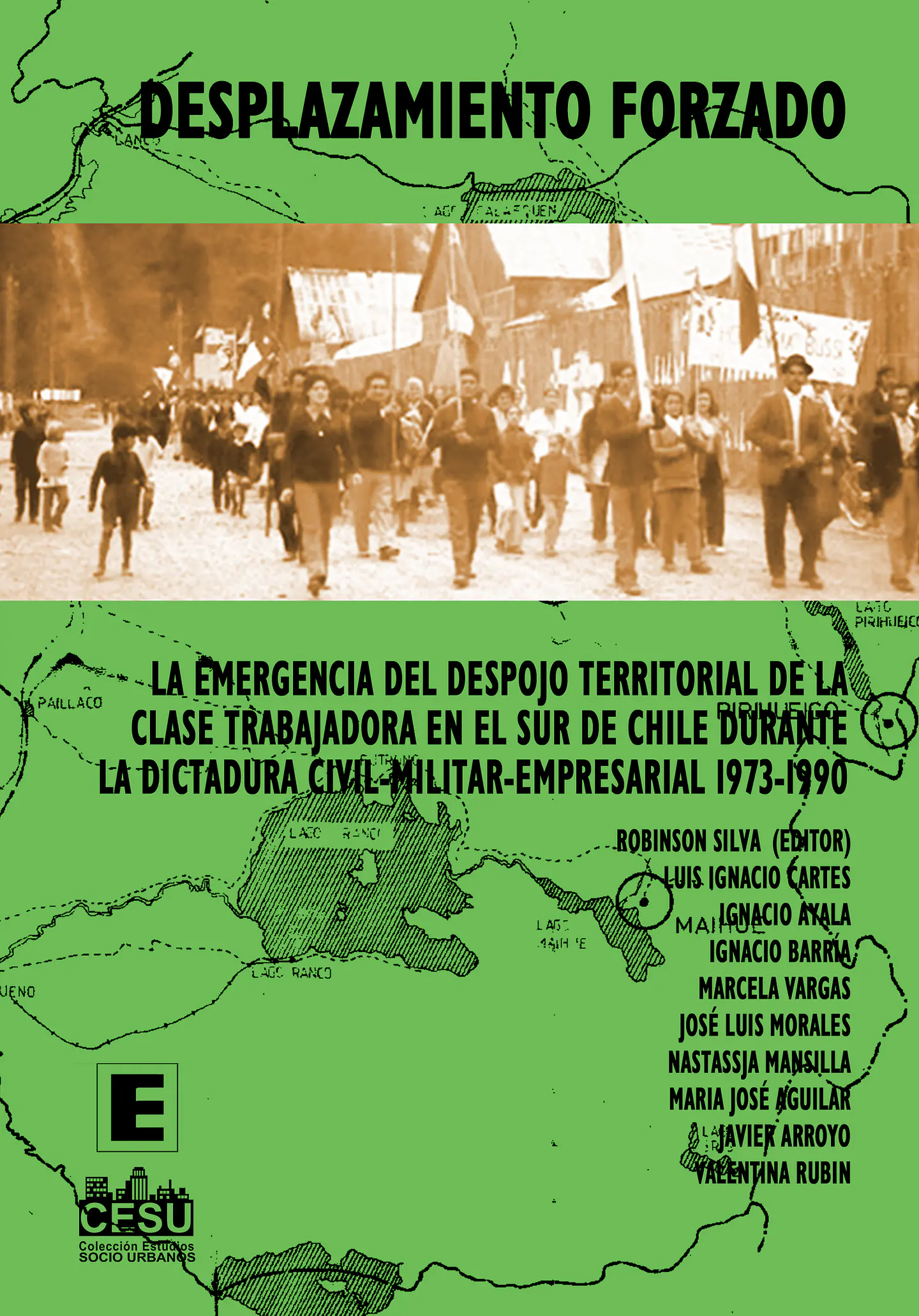 Desplazamiento forzado. La emergencia del despojo territorial de la clase trabajadora en el sur de Chile durante la dictadura civil-militar-empresarial 1973-1990. 1