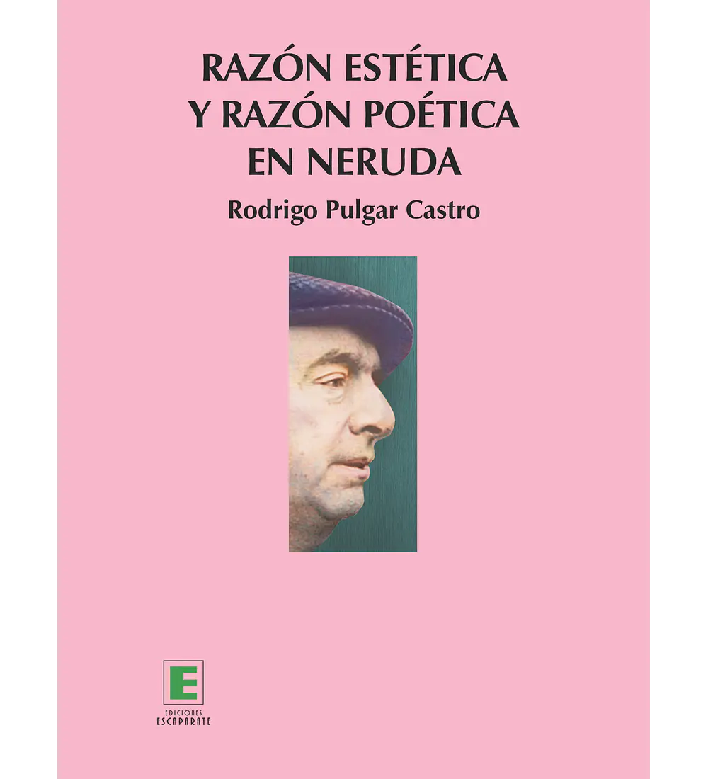 Razón estética y razón poética en Neruda