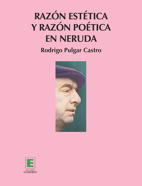 Razón estética y razón poética en Neruda
