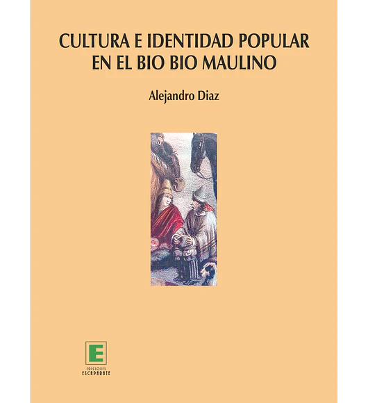 Cultura e identidad popular en el Bio Bio Maulino