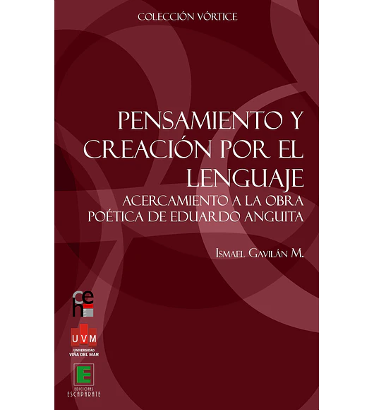 Pensamiento y creación por el lenguaje. Acercamiento a la obra poética de Eduardo Anguita