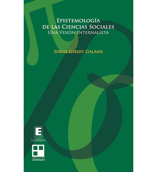 Epistemología de las ciencias sociales. Una visión internalista.