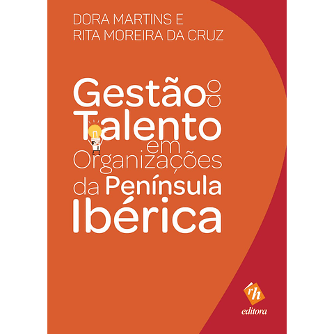 Gestão do Talento em Organizações da Península Ibérica