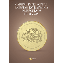 Capital Intelectual e Gestão Estratégica de Recursos Humanos
