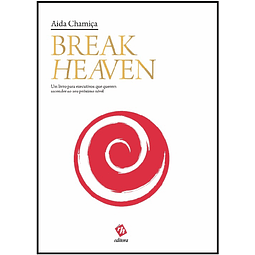 Break Heaven – Um Livro para Executivos que Querem Ascender ao Seu Próximo Nível