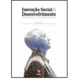 Inovação Social e Desenvolvimento: Reflexões e Estudos de Caso