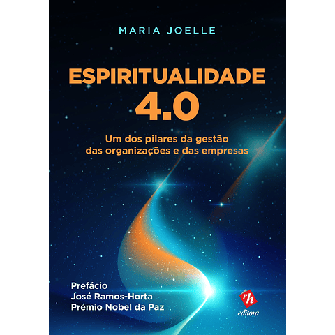 Espiritualidade 4.0 - Um dos Pilares da Gestão das Organizações e das Empresas