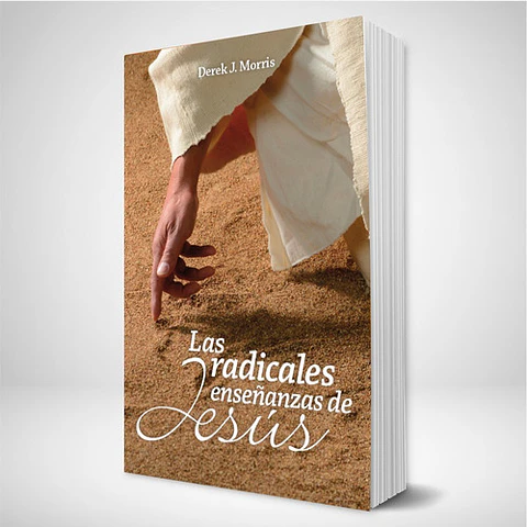 Las radicales enseñanzas de Jesus