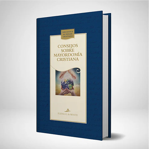 Consejos sobre mayordomia cristiana - Nueva edicion azul