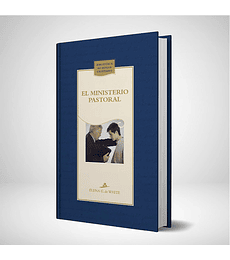El ministerio pastoral - Nueva edicion Azul