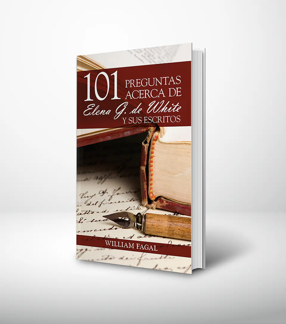 101 preguntas acerca de Elena G. de White y sus escritos 1