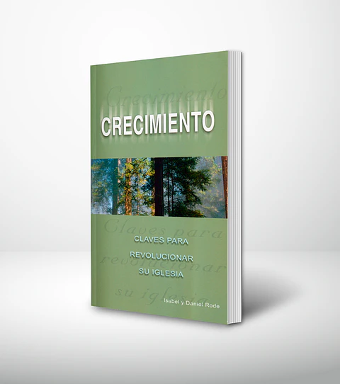 Crecimiento: Claves para revolucionar su iglesia