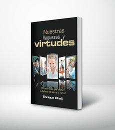 Nuestras flaquezas y virtudes