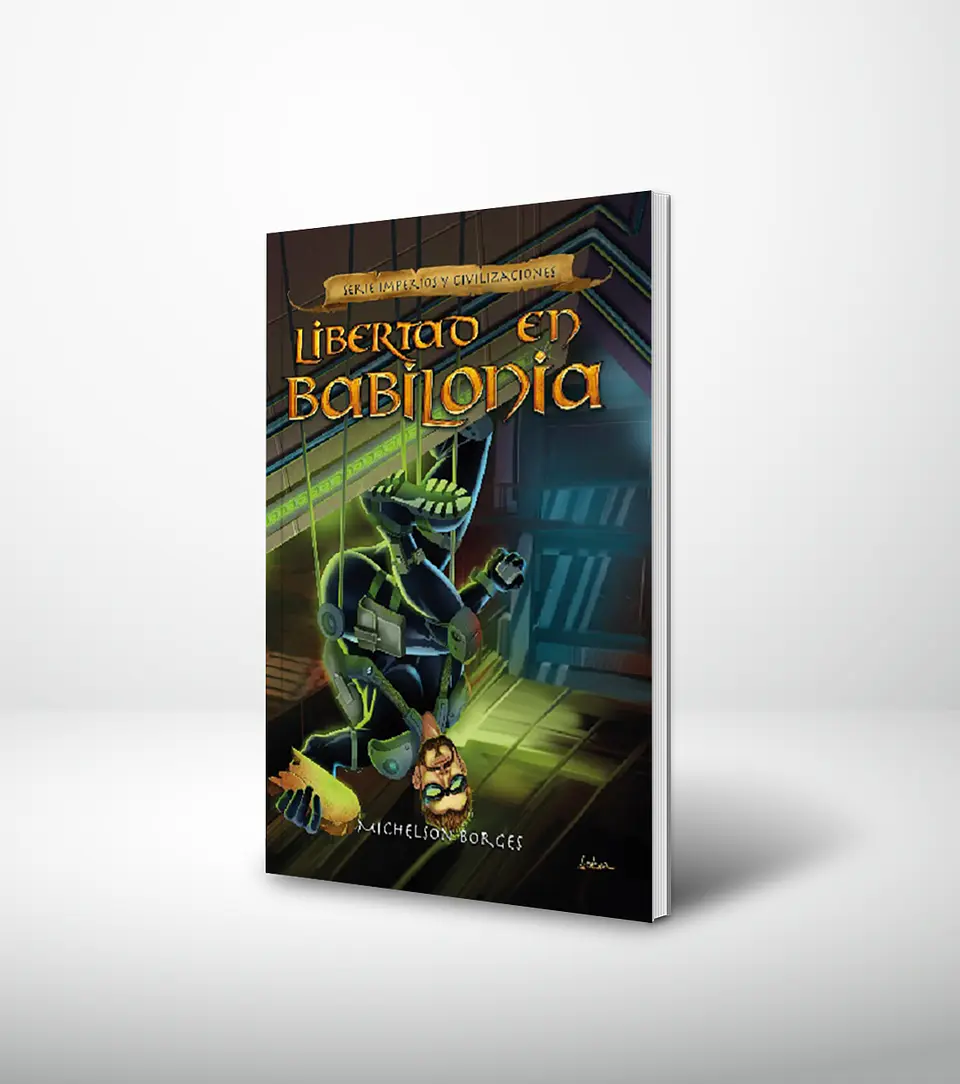 Serie Imperios y civilizaciones: Libertad en Babilonia 1