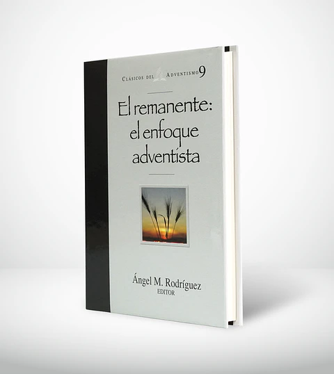 El remanente : enfoque adventista clásico Adv. 09