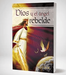 Dios y el angel rebelde