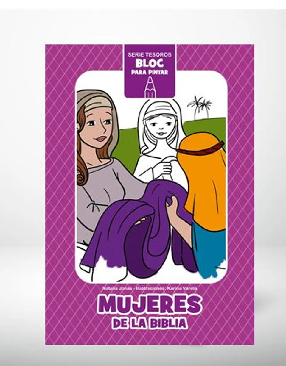 Serie tesoros – bloc para pintar: Mujeres de la biblia   1