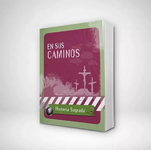 Educación Bíblica: En Sus Caminos