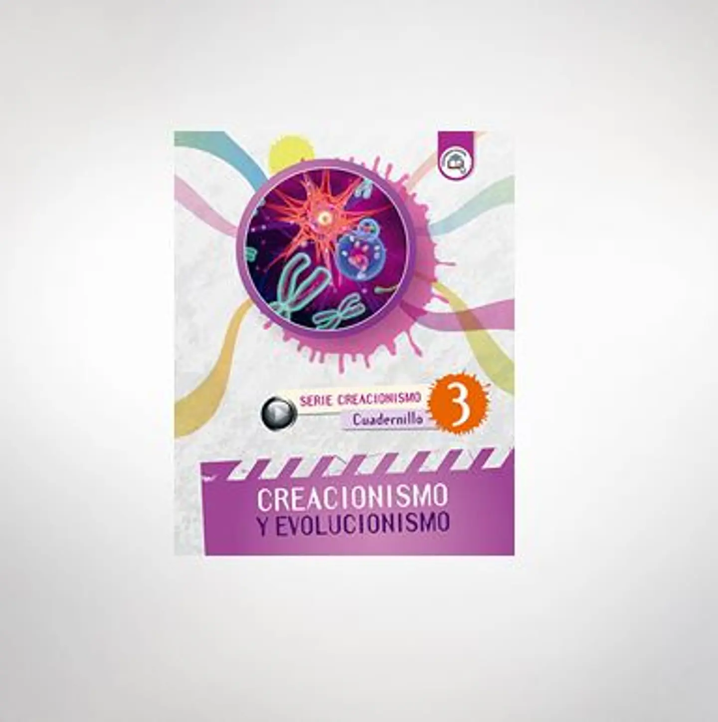 Cuadernillo Creacionismo: Creacionismo y Evolucionismo 1