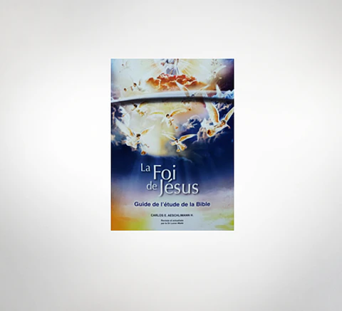 Études bibliques  de foi de Jésuc - Curso bíblico  Fe de Jesús FRANCES