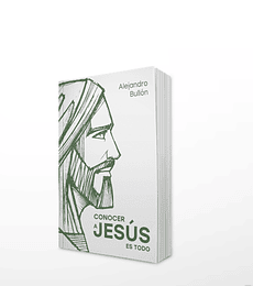 Conocer a Jesús es todo- 2 ed.