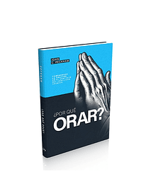 ¿Por qué orar?