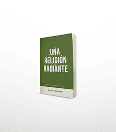 LD Una religión radiante - EGW