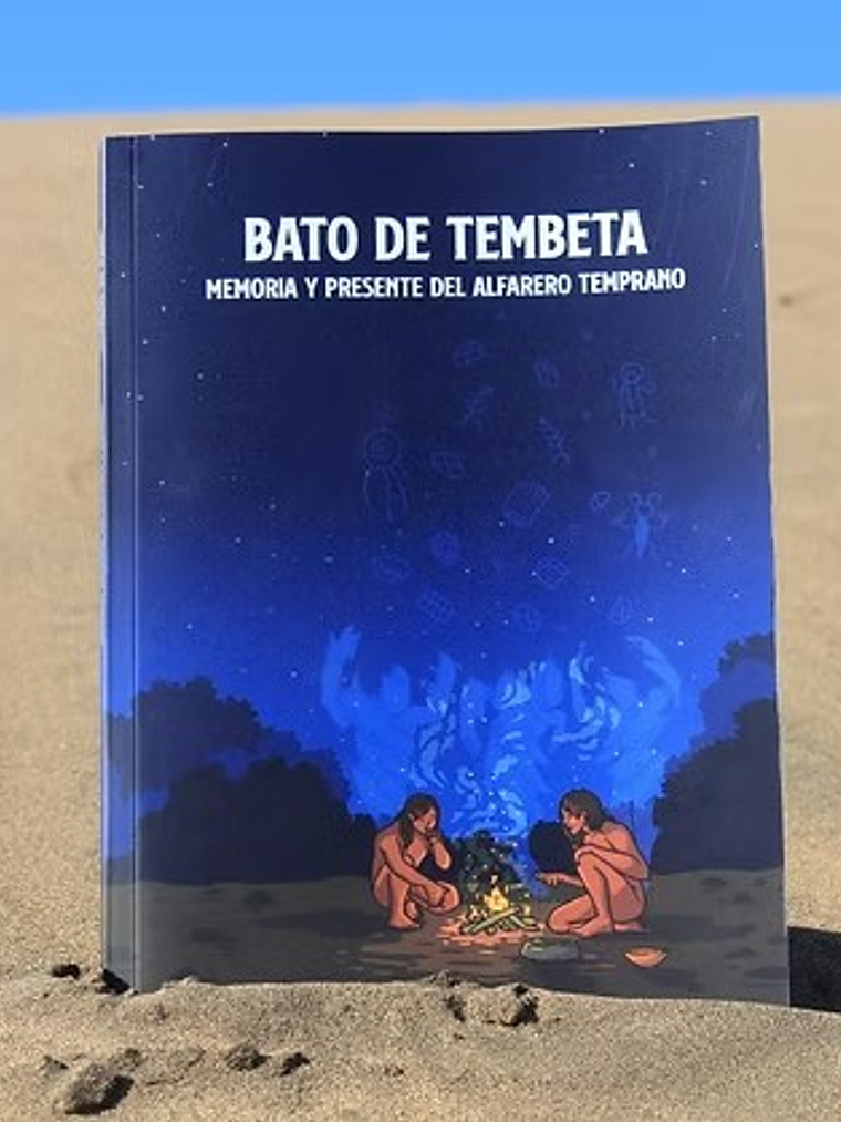 Bato de tembeta. Memoria y presente del Alfarero Temprano 1