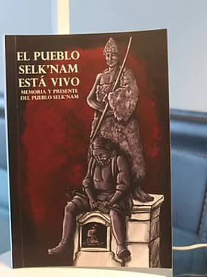 El pueblo selk'nam está vivo. Memoria y presente del pueblo selk'nam