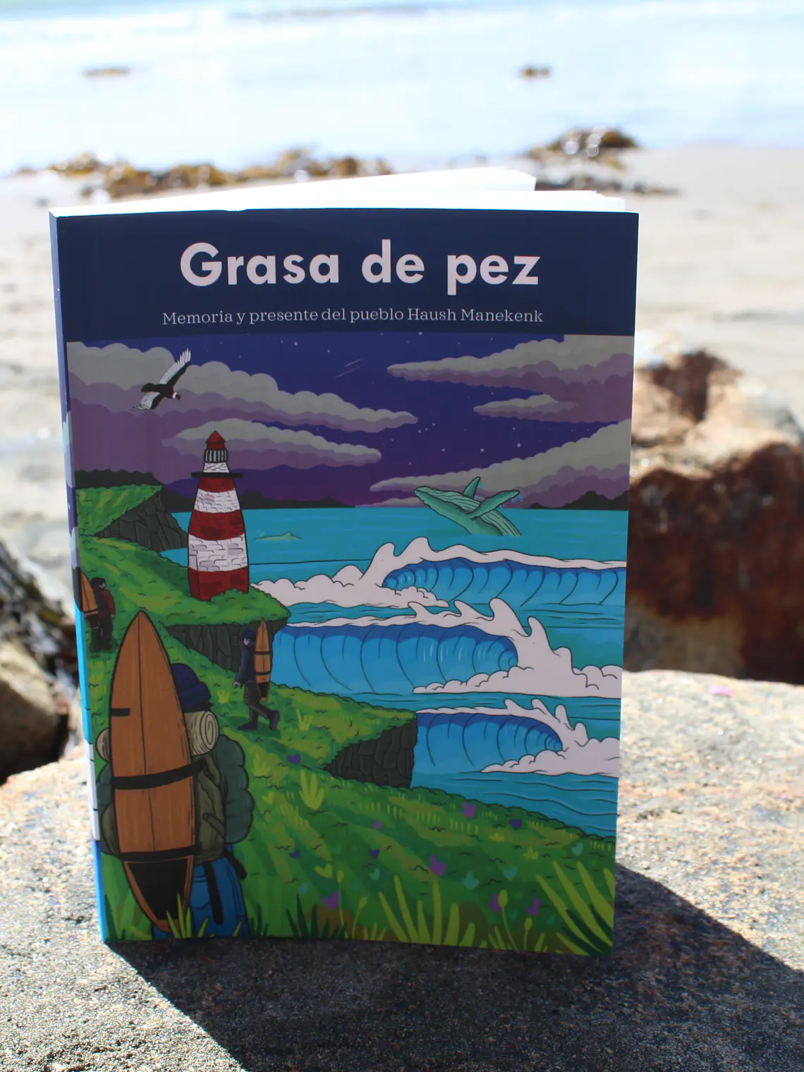 Grasa de pez. Memoria y presente del pueblo Haush Manekenk.  1