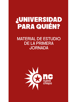 Nueva Chispa N.º 1: ¿Universidad para quién? 