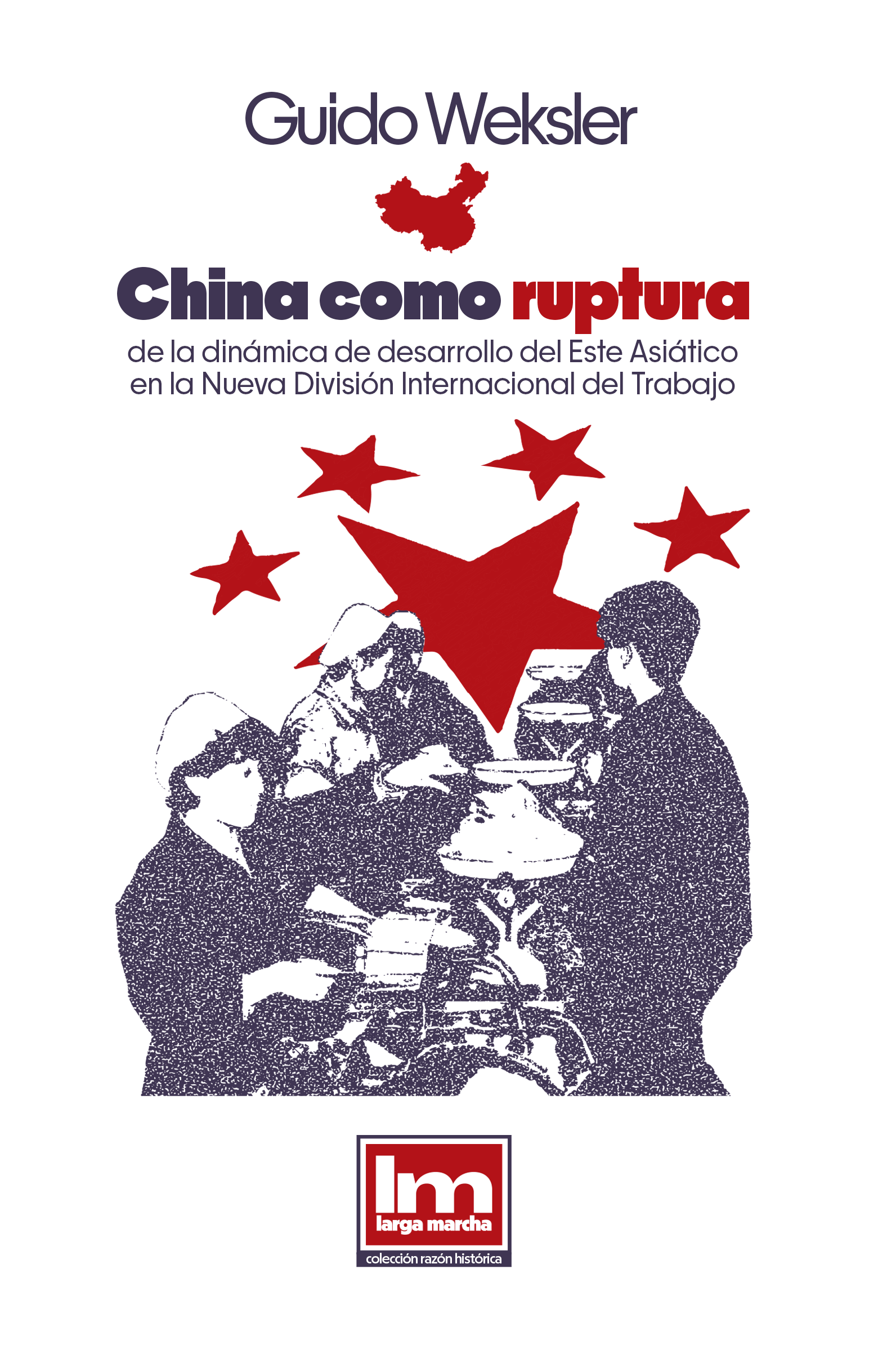 China como ruptura de la dinámica de desarrollo del Este Asiático en la Nueva División Internacional del Trabajo 1