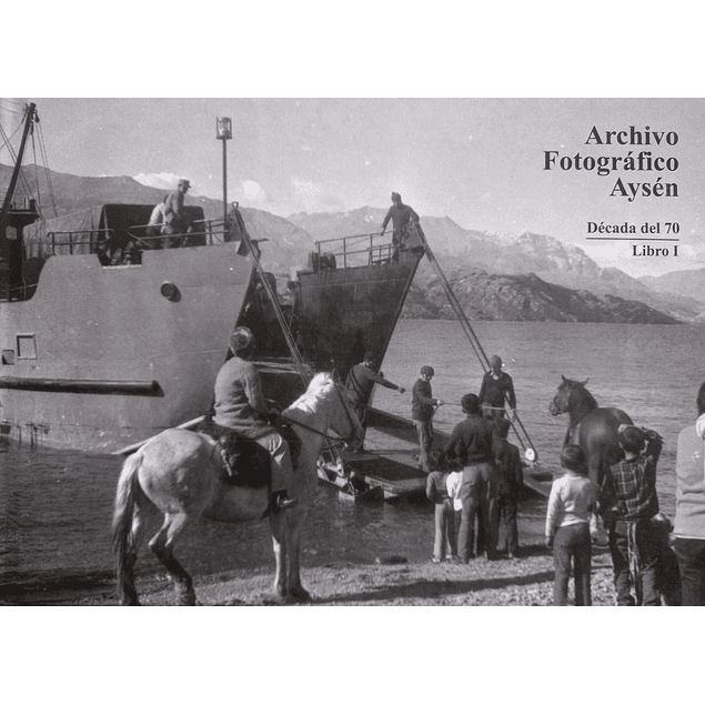 Archivo fotográfico Aysén. Década del 70, Libro 1