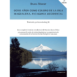 Ocho años como colono de la isla Magdalena. 2ª Edición