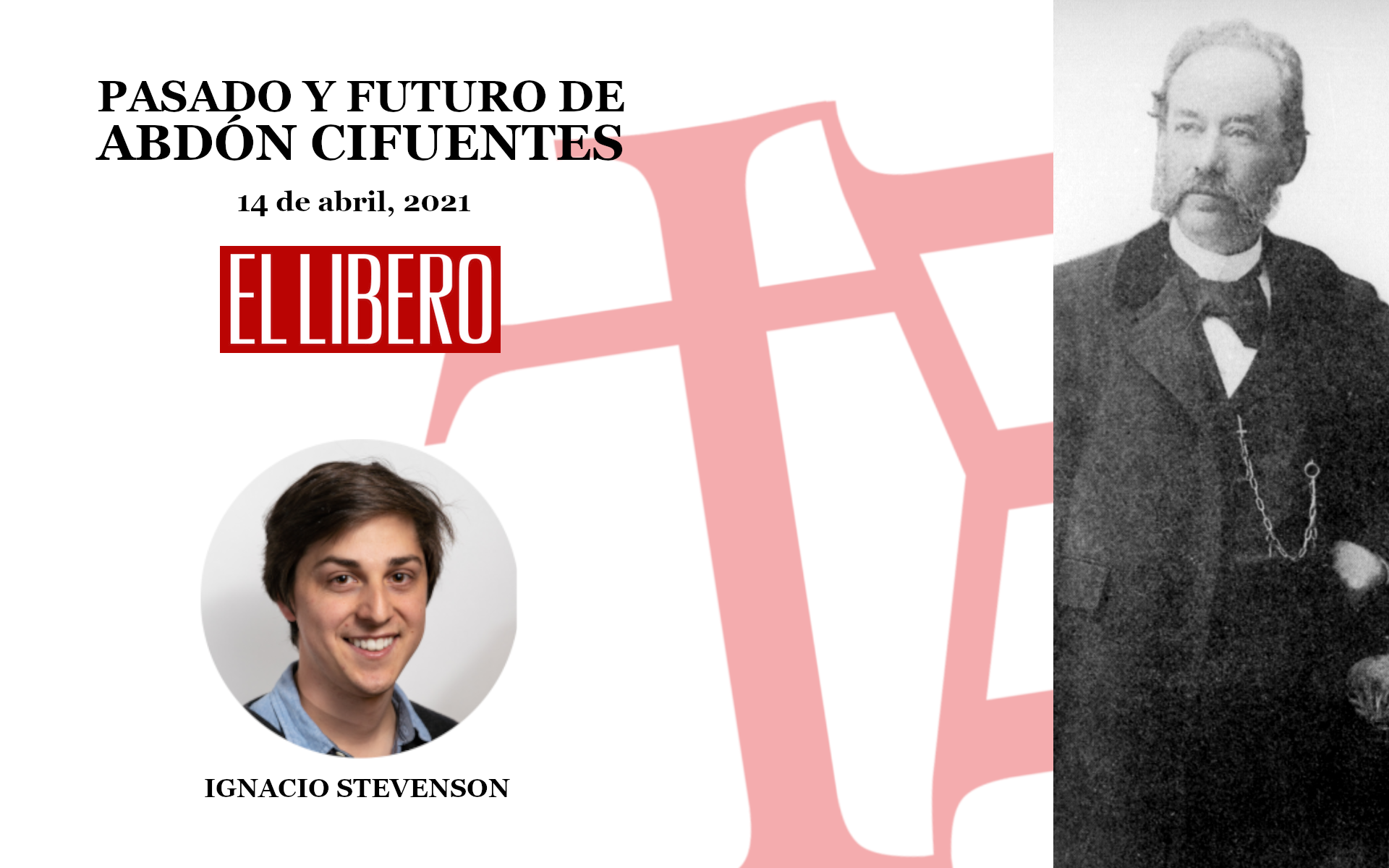 Ignacio Stevenson: Pasado y futuro de Abdón Cifuentes