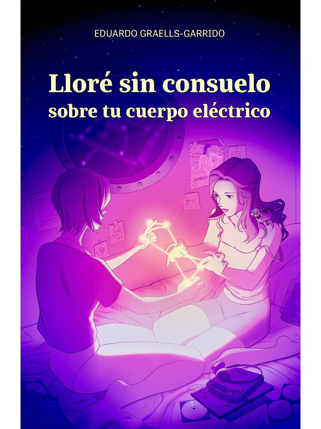 Lloré sin consuelo sobre tu cuerpo eléctrico 1