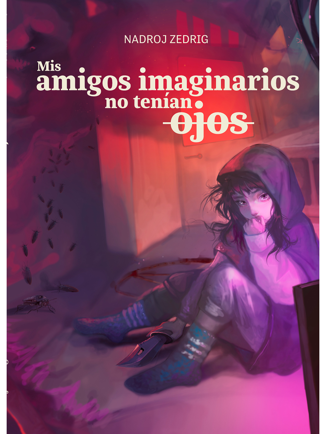 Mis amigos imaginarios no tenían ojos 1