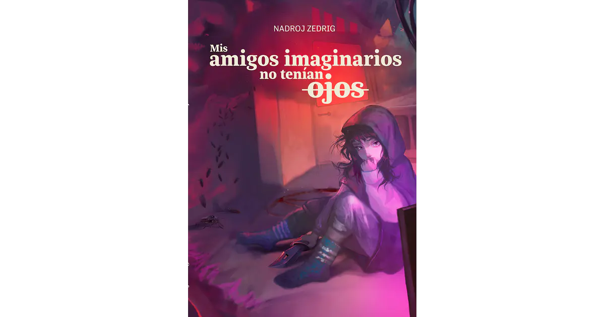 Mis amigos imaginarios no tenían ojos