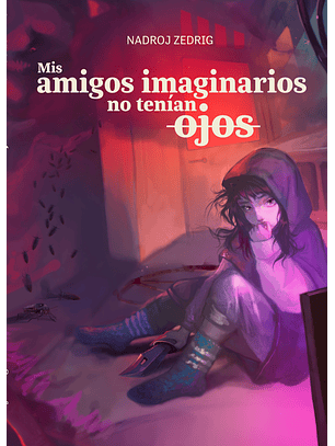 Mis amigos imaginarios no tenían ojos