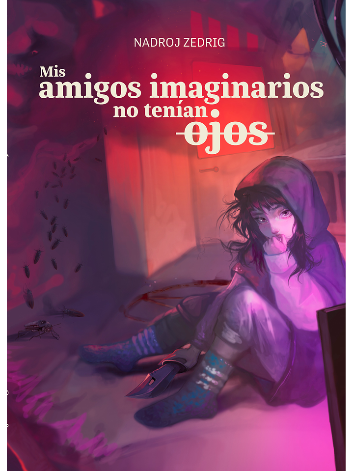 Mis amigos imaginarios no tenían ojos 1