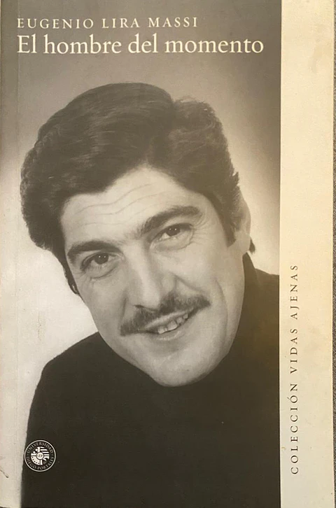 El Hombre del Momento, Eugenio Lira Massi