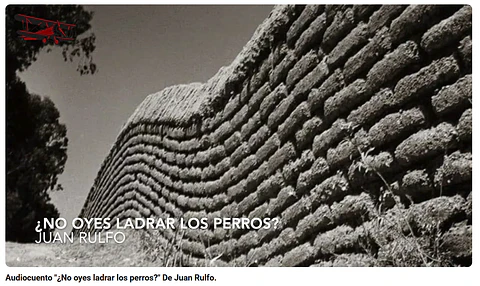 ¿No oyes ladrar los perros? Juan Rulfo
